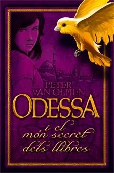 ODESSA I EL MON SECRET DELS LLIBRES | 9788424641337 | VAN OLMEN, P | Llibreria L'Odissea - Libreria Online de Vilafranca del Penedès - Comprar libros