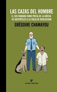 LAS CAZAS DEL HOMBRE | 9788415217169 | CHAMAYOU, GREGOIRE | Llibreria Online de Vilafranca del Penedès | Comprar llibres en català