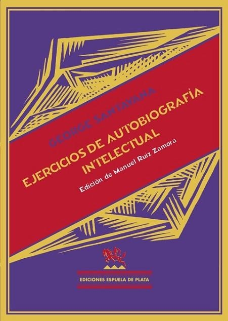 EJERCICIOS DE AUTOBIOGRAFIA INTELECTUAL. | 9788415177333 | SANTAYANA, GEORGE.- | Llibreria Online de Vilafranca del Penedès | Comprar llibres en català