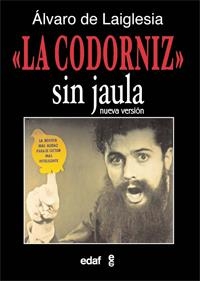 LA CODORNIZ SIN JAULA | 9788441430587 | LAIGLESIA, ALVARO DE | Llibreria Online de Vilafranca del Penedès | Comprar llibres en català