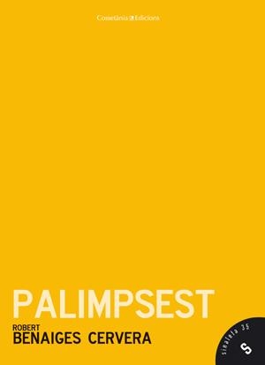 PALIMPSEST | 9788415456018 | BENAIGES CERVERA, ROBERT | Llibreria Online de Vilafranca del Penedès | Comprar llibres en català