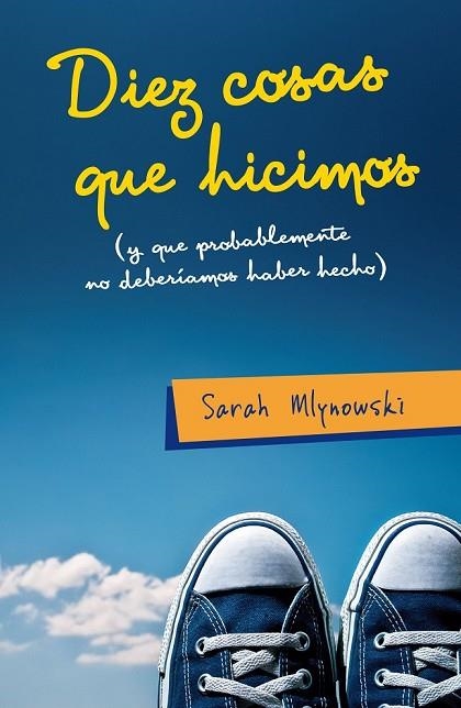 DIEZ COSAS QUE HICIMOS | 9788420410074 | MLYNOWSKI, SARAH | Llibreria Online de Vilafranca del Penedès | Comprar llibres en català