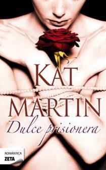 DULCE PRISIONERA | 9788498725933 | MARTIN, KAT | Llibreria Online de Vilafranca del Penedès | Comprar llibres en català