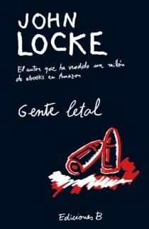 GENTE LETAL | 9788466650236 | LOCKE, JOHN | Llibreria L'Odissea - Libreria Online de Vilafranca del Penedès - Comprar libros