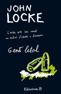 GENT LETAL | 9788466649971 | LOCKE, JOHN | Llibreria Online de Vilafranca del Penedès | Comprar llibres en català