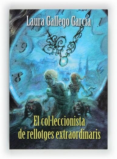 EL COL.LECCIONISTA DE RELLOTGES EXTRAORDINARIS | 9788466130042 | GALLEGO GARCÍA, LAURA | Llibreria Online de Vilafranca del Penedès | Comprar llibres en català