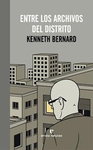 ENTRE LOS ARCHIVOS DEL DISTRITO | 9788415217176 | BERNARD, KENNETH | Llibreria L'Odissea - Libreria Online de Vilafranca del Penedès - Comprar libros