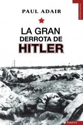 LA GRAN DERROTA DE HITLER | 9788492567416 | ADAIR, PAUL | Llibreria Online de Vilafranca del Penedès | Comprar llibres en català