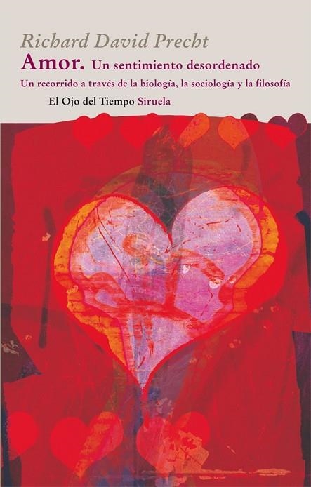 AMOR UN SENTIMIENTO DESORDENADO | 9788498414660 | PRECHT, RICHARD DAVID | Llibreria Online de Vilafranca del Penedès | Comprar llibres en català