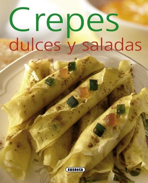 CREPES DULCES Y SALADAS | 9788467716993 | VV.AA | Llibreria Online de Vilafranca del Penedès | Comprar llibres en català