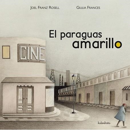 EL PARAGUAS AMARILLO | 9788492608485 | FRANZ, JOEL / FRANCES, GIULIA | Llibreria Online de Vilafranca del Penedès | Comprar llibres en català