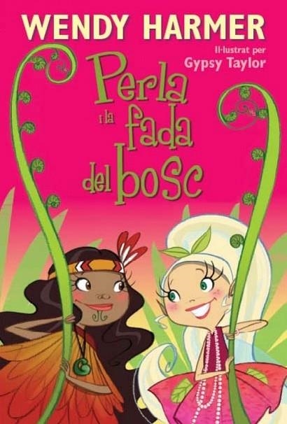 LA PERLA I LA FADA DEL BOSC | 9788448832841 | HARMER / TAYLOR, WENDY / GYPSY | Llibreria Online de Vilafranca del Penedès | Comprar llibres en català