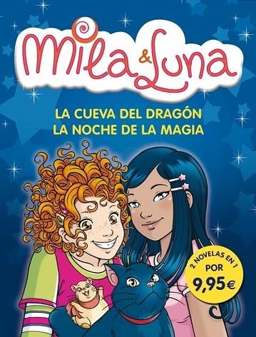 LA CUEVA DEL DRAGON Y LA NOCHE DE LA MAGIA MILA & LUNA | 9788484419075 | BAT, PRUNELLA | Llibreria Online de Vilafranca del Penedès | Comprar llibres en català