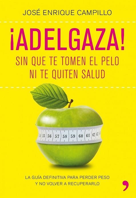 ADELGAZA | 9788499980249 | CAMPILLO, JOSE ENRIQUE | Llibreria Online de Vilafranca del Penedès | Comprar llibres en català