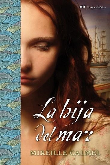 LA HIJA DEL MAR | 9788427038912 | CALMEL, MIREILLE | Llibreria Online de Vilafranca del Penedès | Comprar llibres en català