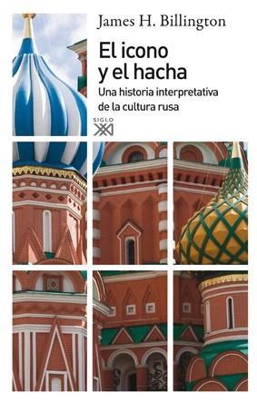 EL ICONO Y EL HACHA | 9788432314797 | BILLINGTON, JAMES H. | Llibreria Online de Vilafranca del Penedès | Comprar llibres en català