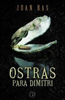 OSTRAS PARA DIMITRI | 9788466649988 | BAS, JUAN | Llibreria Online de Vilafranca del Penedès | Comprar llibres en català