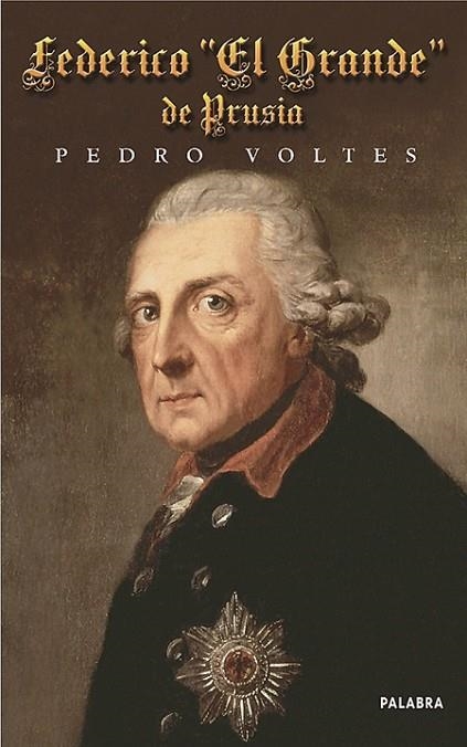 FEDERICO EL GRANDE DE PRUSIA | 9788482399652 | VOLTES, PEDRO | Llibreria Online de Vilafranca del Penedès | Comprar llibres en català