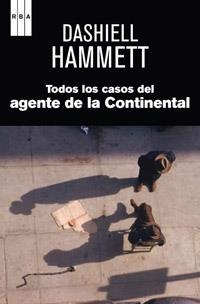 TODOS LOS CASOS DEL AGENTE DE LA CONTINENTAL | 9788490061688 | HAMMET, DASHIELL | Llibreria L'Odissea - Libreria Online de Vilafranca del Penedès - Comprar libros