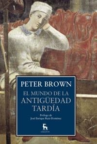 EL MUNDO DE LA ANTIGUEDAD TARDIA | 9788424923419 | BROWN, PETER | Llibreria Online de Vilafranca del Penedès | Comprar llibres en català