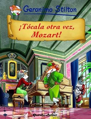 TOCALA OTRA VEZ MOZART | 9788408108887 | STILTON, GERONIMO | Llibreria Online de Vilafranca del Penedès | Comprar llibres en català