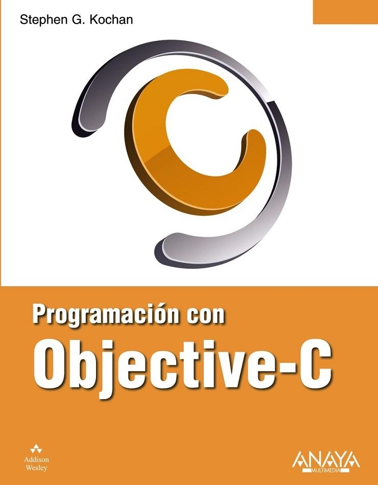 PROGRAMACION CON OBJECTIVE C | 9788441530393 | KOCHAN, STEPHEN G. | Llibreria Online de Vilafranca del Penedès | Comprar llibres en català