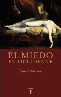 EL MIEDO EN OCCIDENTE | 9788430609079 | DELUMEAU, JEAN | Llibreria Online de Vilafranca del Penedès | Comprar llibres en català