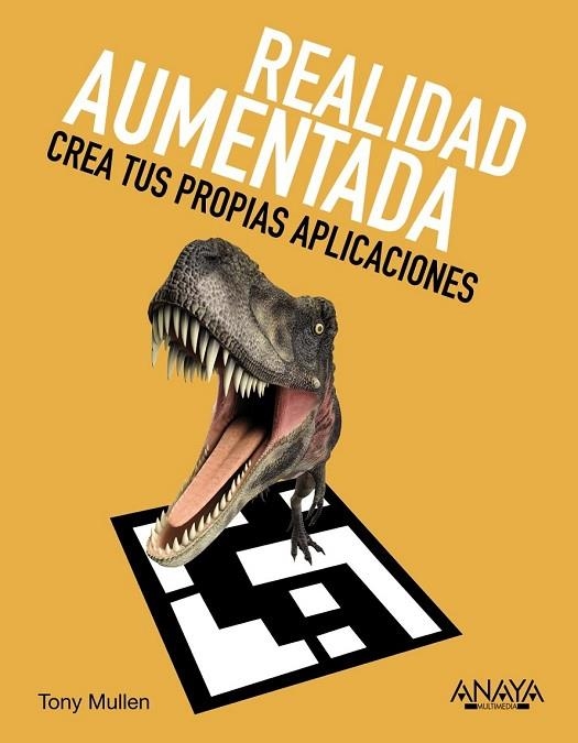 REALIDAD AUMENTADA. CREA TUS PROPIAS APLICACIONES | 9788441531277 | MULLEN, TONY | Llibreria Online de Vilafranca del Penedès | Comprar llibres en català