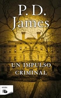 UN IMPULSO CRIMINAL | 9788498726282 | JAMES, P D | Llibreria Online de Vilafranca del Penedès | Comprar llibres en català