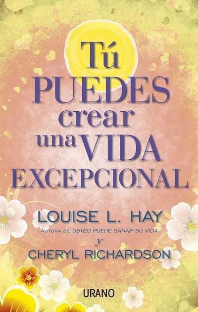 TU PUEDES CREAR UNA VIDA EXCEPCIONAL | 9788479538071 | HAY, LOUISE | Llibreria L'Odissea - Libreria Online de Vilafranca del Penedès - Comprar libros