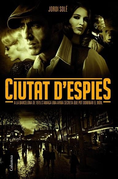 CIUTAT D'ESPIES | 9788466414753 | SOLE, JORDI | Llibreria Online de Vilafranca del Penedès | Comprar llibres en català