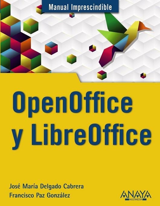 OPENOFFICE Y LIBREOFFICE | 9788441531178 | DELGADO, JOSE MARIA | Llibreria Online de Vilafranca del Penedès | Comprar llibres en català