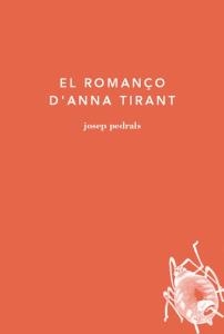 EL ROMANÇO D'ANNA TIRANT | 9788493583842 | PEDRALS, JOSEP | Llibreria L'Odissea - Libreria Online de Vilafranca del Penedès - Comprar libros