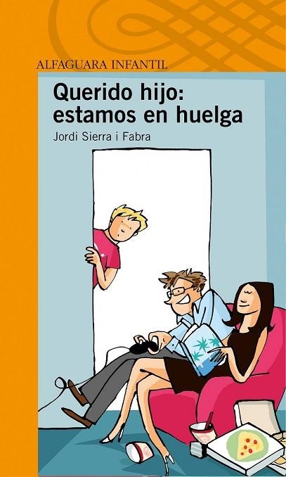 QUERIDO HIJO ESTAMOS EN HUELGA | 9788420411354 | SIERRA I FABRA, JORDI | Llibreria Online de Vilafranca del Penedès | Comprar llibres en català