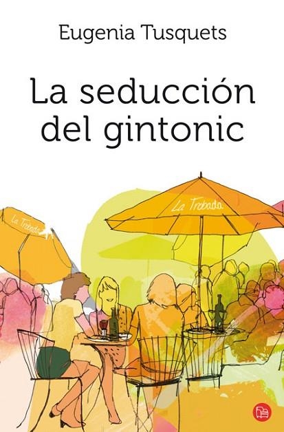 LA SEDUCCION DEL GINTONIC | 9788466325677 | TUSQUETS, EUGENIA | Llibreria Online de Vilafranca del Penedès | Comprar llibres en català