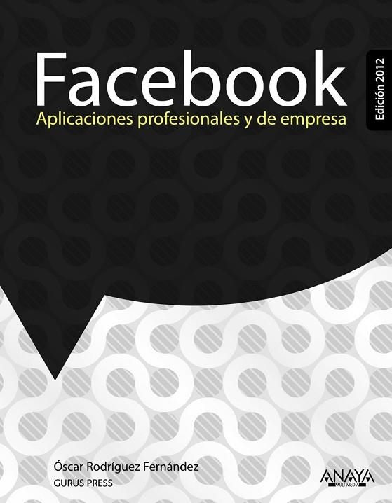 FACEBOOK APLICACIONES PROFESIONALES Y DE EMPRESA | 9788441531192 | RODRIGUEZ FERNANDEZ, OSCAR | Llibreria Online de Vilafranca del Penedès | Comprar llibres en català