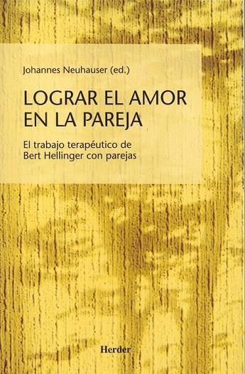 LOGRAR EL AMOR EN LA PAREJA | 9788425421709 | NEUHAUSER, JOHANNES | Llibreria Online de Vilafranca del Penedès | Comprar llibres en català