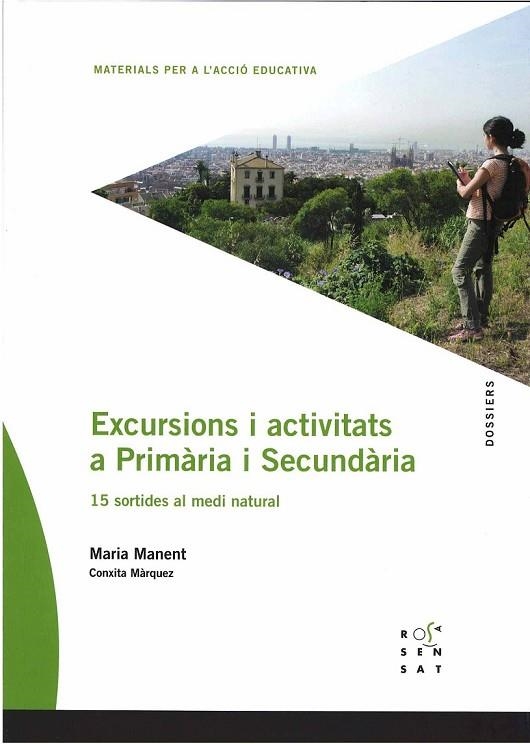 EXCURSIONS I ACTIVITATS A PRIMARIA I SECUNDARIA | 9788492748594 | MANENT, MARIA | Llibreria L'Odissea - Libreria Online de Vilafranca del Penedès - Comprar libros