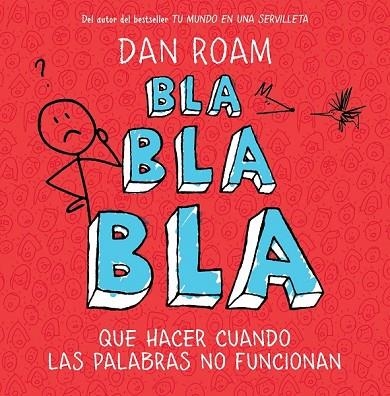 BLA, BLA, BLA  QUE HACER CUANDI LAS PALABRAS NO FUNCIONANA | 9788498751949 | ROAM D | Llibreria L'Odissea - Libreria Online de Vilafranca del Penedès - Comprar libros