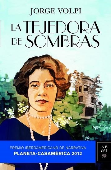 LA TEJEDORA DE SOMBRAS - PREMIO CASAMÉRICA 2012 | 9788408110781 | VOLPI, JORGE | Llibreria Online de Vilafranca del Penedès | Comprar llibres en català