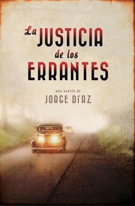 LA JUSTICIA DE LOS ERRANTES | 9788401352270 | DIAZ, JORGE | Llibreria L'Odissea - Libreria Online de Vilafranca del Penedès - Comprar libros