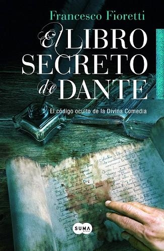 EL LIBRO SECRETO DE DANTE | 9788483653388 | FIORETTI, FRANCESCO | Llibreria Online de Vilafranca del Penedès | Comprar llibres en català