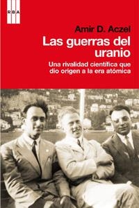 LAS GUERRAS DEL URANIO | 9788490062210 | ACZEL, AMIR D | Llibreria Online de Vilafranca del Penedès | Comprar llibres en català