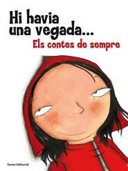 HI HAVIA UNA VEGADA ELS CONTES DE SEMPRE | 9788497664455 | AA. VV. | Llibreria Online de Vilafranca del Penedès | Comprar llibres en català