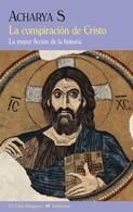 LA CONSPIRACION DE CRISTO | 9788477027195 | ACHARYA, S | Llibreria Online de Vilafranca del Penedès | Comprar llibres en català