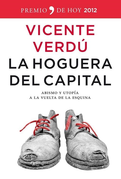 LA HOGUERA DEL CAPITAL PREMIO DE HOY 2012 | 9788499980980 | VERDU, VICENTE | Llibreria Online de Vilafranca del Penedès | Comprar llibres en català