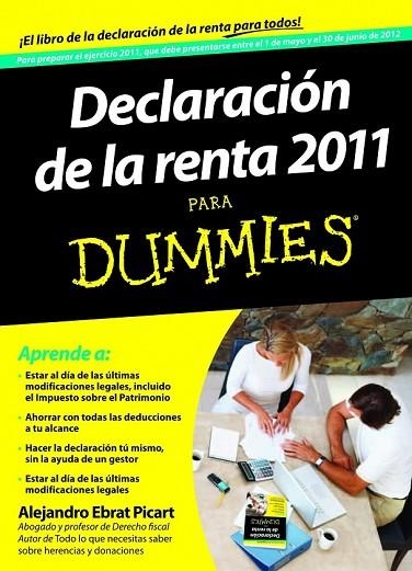 DECLARACION DE LA RENTA 2011 PARA DUMMIES | 9788432900150 | EBRAT PICART, ALEJANDRO | Llibreria L'Odissea - Libreria Online de Vilafranca del Penedès - Comprar libros