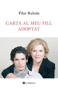 CARTA AL MEU FILL ADOPTAT | 9788482645346 | RAHOLA, PILAR | Llibreria Online de Vilafranca del Penedès | Comprar llibres en català