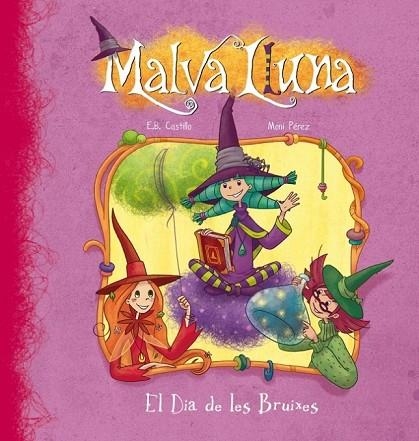 MALVA LLUNA EL DIA DE LES BRUIXES | 9788448833343 | DEL CASTILLO / PEREZ | Llibreria Online de Vilafranca del Penedès | Comprar llibres en català