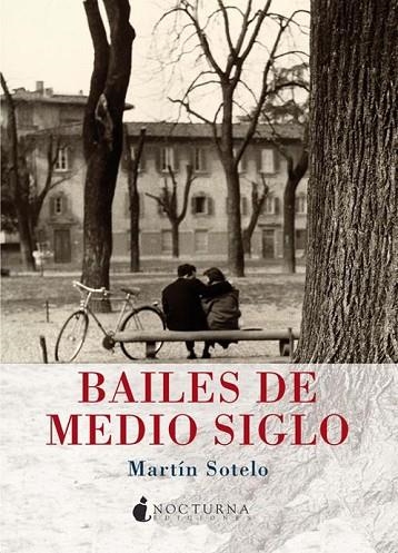 BAILES DE MEDIO SIGLO | 9788493920074 | SOTELO, MARTIN | Llibreria Online de Vilafranca del Penedès | Comprar llibres en català